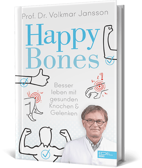 Happy Bones: Besser leben mit gesunden Knochen und Gelenken